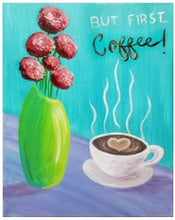 Load image into Gallery viewer, Mother’s Day Paint Kit Package - BUT FIRST...COFFEE
